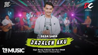 GILGA SAHID  JAJALEN AKU OFFICIAL LIVE MUSIC  DC MUSIK [upl. by Kassity]