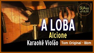 Alcione  A loba  Karaokê Violão [upl. by Thaine364]