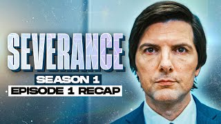 Severance  𝐒𝐞𝐚𝐬𝐨𝐧 𝟏  𝐄𝐩𝐢𝐬𝐨𝐝𝐞 𝟏  RECAP [upl. by Power]