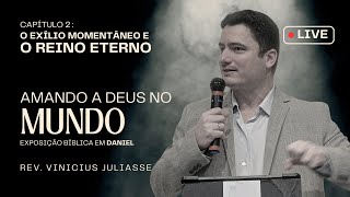 O exílio momentâneo e o Reino Eterno  Daniel 2 [upl. by Feinberg]