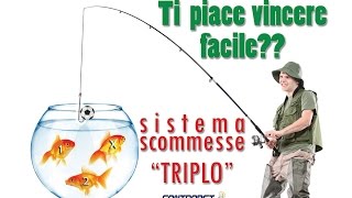 TRIPLO il sistema per vincere facilmente le scommesse sportive [upl. by Comstock]