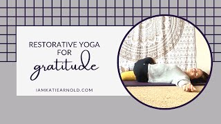 Restorative Yoga for Gratitude  30 minute gratitude restorative practice [upl. by Ayanat]