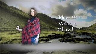 How to Wear a Shawl [upl. by Chiaki]