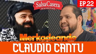 MerKadeando EP 22 CLAUDIO CANTU CIRUJANO PLASTICO [upl. by Ardnosak738]