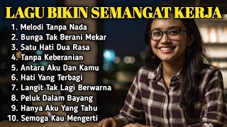 FULL ALBUM LAGU ENAK DIDENGAR SAAT KERJA DAN SANTAI 🎧🎶 PLAYLIST KUMPULAN LAGU POP INDONESIA TERBARU [upl. by Kee]