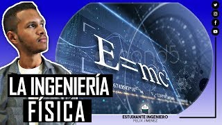 LA INGENIERÍA FÍSICA  FELIX JIMENEZ EstudianteIngeniero [upl. by Eico]