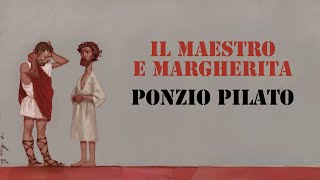 Il Maestro e Margherita Ponzio Pilato [upl. by Freeman352]