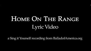 Home on the range Lyric Video [upl. by Niliram540]