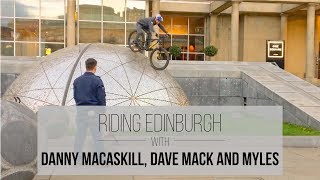 Riding Edinburgh with Danny MacAskill Dave Mack and Myles [upl. by Florenza]