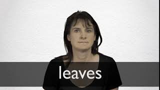 How to pronounce LEAVES in British English [upl. by Lucilia]