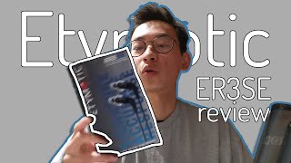 Etymotic ER3SE Review The Studio Edition  ER2XR Thoughts [upl. by Gregrory]