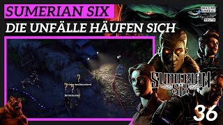 Sumerian Six  deutsch  🐻 36 Die Unfälle häufen sich  Lets Play Opferstätte [upl. by Alamac]