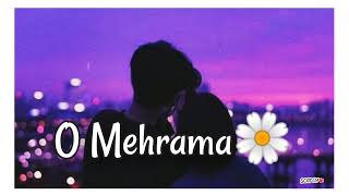 O Mehrama🌼 ‼ Lofi Version ‼ Full Song ‼Mp3 [upl. by Arhna]