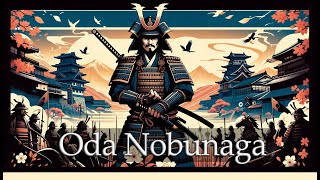 Oda Nobunaga The Unifier of Feudal Japan [upl. by Ihp967]