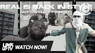 Wesavelli Ft Rimzee  Real Is Back In Style Music Video  Link Up TV [upl. by Alliw215]