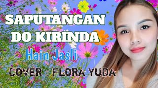 SAPUTANGAN DO KIRINDA HAIN JASLI  COver by Flora Yuda [upl. by Misak]