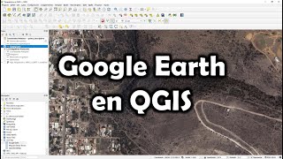 QGIS Ver Google Earth en QGIS [upl. by Eerual]