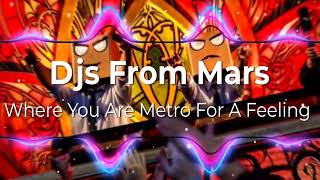 John Summit X Artba X Kevin De Vries  Where You Are Metro For A Feeling Djs From Mars Mashup [upl. by Flavius873]