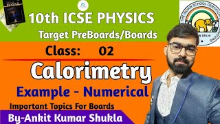 10th ICSE Physics  Calorimetry L02  Example  Numericals  Important For Boards [upl. by Preston]