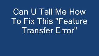 Gta IV quotFeature Transfer Errorquot HELP THT FIXED [upl. by Odel]