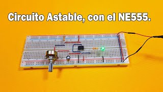 Circuito temporizador astable con el NE555 ensamble paso a paso [upl. by Notfilc]