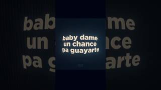 CrismJ Baby dame chance pa guayarte☺️lyricsspanish fyp music viralvideos [upl. by Anaibaf]