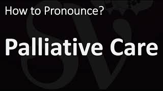 How to Pronounce Palliative Care CORRECTLY [upl. by Adlesirg241]