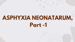 Part  1  ASPHYXIA NEONATARUM  PERINATAL ASPHYXIA  MIDWIFERY AND OBSTETRICAL NURSING [upl. by Keyser785]