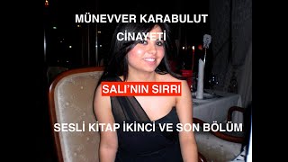 SALININ SIRRI SON BÖLÜM MÜNEVVER KARABULUT CİNAYETİNİ İÇEREN SESLİ KİTAP [upl. by Aimil]