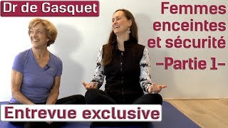 Dr de Gasquet  Femmes enceintes et sécurité  partie 1 158365 [upl. by Palmore248]