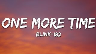 blink182  ONE MORE TIME Lyrics [upl. by Os]