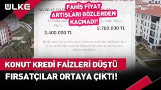 Konut Kredi Faizleri Düştü Fırsatçılar Ortaya Çıktı haber [upl. by Amluz446]