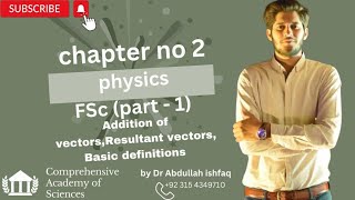 Physics 1st year chp 2  vector addition  null vector  unit vector  resultant vector  lec 2 [upl. by Lole]