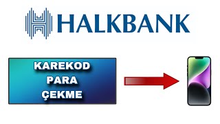 Halkbank QR Kod İle Para Çekme  Halkbank Karekod Kartsız Para Çekme [upl. by Yekcaj814]