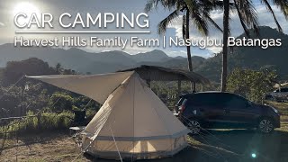 Car Camping  Harvest Hills Family Farm  Nasugbu Batangas [upl. by Swan313]