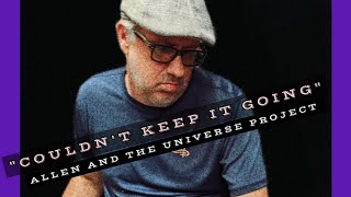 quotCouldnt Keep it Goingquot lyric video by Allen and the Universe Project [upl. by Yetnruoc]