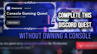 Complete The Console Gaming Discord Quest WITHOUT Owning A Console [upl. by Azal247]