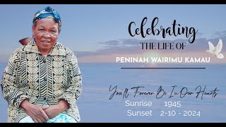 IN LOVING MEMORY OF PENINAH WAIRIMU KAMAU [upl. by Kalle]