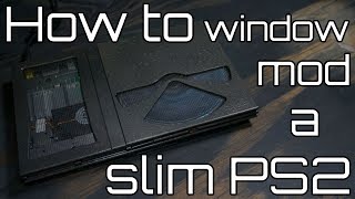 How to window mod a slim Playstation 2 [upl. by Duahsar]