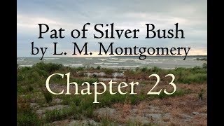 Pat of Silver Bush by L M Montgomery  Chapter 23 Mock Sunshine [upl. by Sregor]