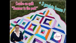 Coudre un quilt quotSummer in the parkquot  3 projets bonus  tutoriel gratuit [upl. by Iolenta]