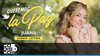 Queremos La Paz Juana  Video Lyric [upl. by Prinz]