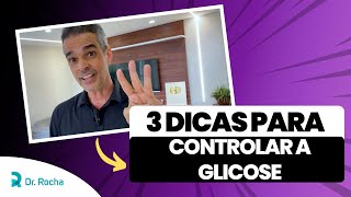 🩸 3 DICAS SIMPLES e PRÁTICAS para CONTROLAR a GLICOSE [upl. by Yeltnarb]