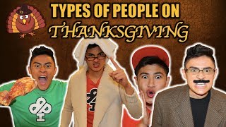 TYPES OF PEOPLE ON THANKSGIVING [upl. by Hittel709]