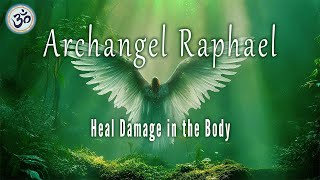 Archangel Raphael Heal Damage in the Body 432 Hz Emotional amp Physical Healing Full Body Healing [upl. by Solomon]