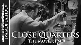 Close Quarters  WW2 Movie 1943  RN Submarines [upl. by Nnylyt673]