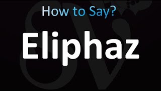 How to Pronounce Eliphaz correctly [upl. by Smitty]