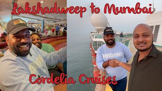 Lakshadweep to Mumbai  Cordelia Cruse [upl. by Enilrem]