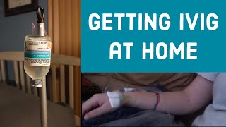 Getting IVIG at Home [upl. by Noelc875]