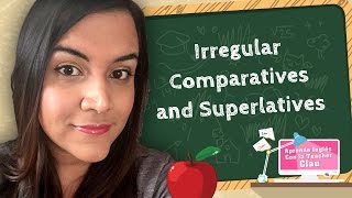 Aprende en Inglés Irregular Comparatives and Superlatives [upl. by Griswold]